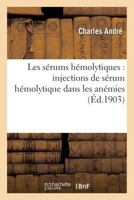 Les Sa(c)Rums Ha(c)Molytiques: Injections de Sa(c)Rum Ha(c)Molytique Dans Les Ana(c)Mies 2013539037 Book Cover