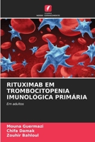 RITUXIMAB EM TROMBOCITOPENIA IMUNOLÓGICA PRIMÁRIA: Em adultos 620539359X Book Cover