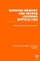 Working Memory And Severe Learning Difficulties (Essays in Cognitive Psychology) 1848723628 Book Cover