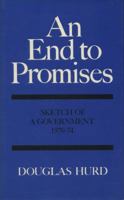 An End to Promises: Sketch of a Government, 1970-74 0002160315 Book Cover