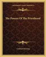 The Powers Of The Priesthood 1425352634 Book Cover