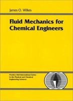 Fluid Mechanics for Chemical Engineers (Prentice Hall International Series in the Physical & Chemical Engineering Sciences) 0137398972 Book Cover