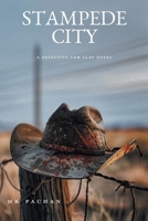 Stampede City (A Detective CAM Clay Novel) 1038324866 Book Cover