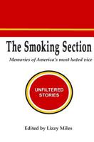 The Smoking Section: Memories of America's Most Hated Vice 1937574083 Book Cover
