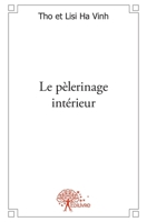 Le pèlerinage intérieur: Un dialogue amoureux (French Edition) 2332478590 Book Cover