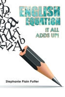 English Equation: It all adds up! 166984062X Book Cover