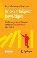 Krisen erfolgreich bewältigen: Wie Führungskräfte in Wirtschaft und Politik Schicksalsschläge überwinden 3662547058 Book Cover