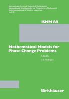 Mathematical Models for Phase Change Problems: Proceedings of the European Workshop Held at Obidos, Portugal, October 1 3, 1988 3034899262 Book Cover