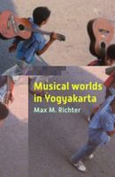 Musical Worlds of Yogyakarta 981441445X Book Cover