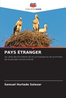 PAYS ÉTRANGER: au-delà des frontières de la connaissance les sommets de la pensée transhumante 6206356965 Book Cover
