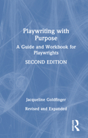 Playwriting with Purpose: A Guide and Workbook for Playwrights 1032825901 Book Cover