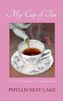 My Cup of Tea: A Novel of Conversation, Friendship, and Love 1490312757 Book Cover