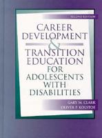 Career Development and Transition Education for Adolescents With Disabilities 0205147887 Book Cover