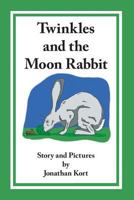 Twinkles and the Moon Rabbit 1497497949 Book Cover