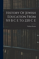 History Of Jewish Education From 515 B C E To 220 C E 1015818706 Book Cover