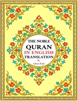 The Noble Qur'an in English Translation: An Interpretative Message for New Reverts and Non Muslims (Education and Islamic Studies Books) B0FMZD9G86 Book Cover
