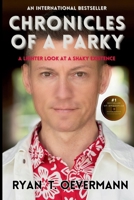 Chronicles of a Parky: A Lighter Look at a Shaky Existence B0DBV5C69V Book Cover