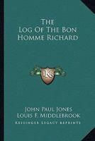 The Log Of The Bon Homme Richard 1163141720 Book Cover