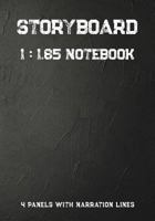 Storyboard Notebook: 1:1.85 - 4 Panels with Narration Lines for Storyboard Sketchbook ideal for filmmakers, advertisers, animators,notebook,storyboard drawings 1792195230 Book Cover