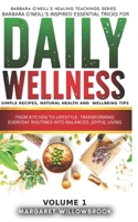 Barbara O'Neill's inspired essential Tricks for Daily Wellness: Simple Recipes, Natural Health and Wellbeing Tips: From Kitchen to Lifestyle Transform B0CV83455J Book Cover