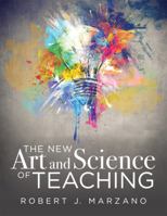 The New Art and Science of Teaching: More Than Fifty New Instructional Strategies for Academic Success 1943874964 Book Cover