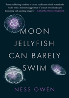 Moon Jellyfish Can Barely Swim 1913640973 Book Cover