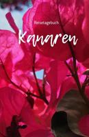 Reisetagebuch Kanaren: Reiseerlebnisse auf den Kanarischen Inseln festhalten auf 100 Seiten - Soft Cover gl�nzend - Handliches DIN A5 - innen liniert - Reisenotizen 1078024839 Book Cover