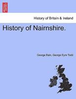 History of Nairnshire. Second Edition 1241332819 Book Cover
