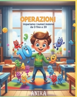 Operazioni: Impariamo i numeri da 0 fino a 20 (Italian Edition) B0FHKKBW12 Book Cover