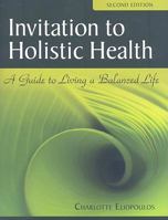 Invitation to Holistic Health: A Guide to Living a Balanced Life 0763745626 Book Cover