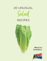 20 Unusual Salad Recipes B08HQ8MFSN Book Cover