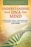 Understanding Your DNA and Mind 1440113017 Book Cover