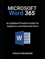 MICROSOFT WORD 365: An Updated Practical Guide for Beginners and Advanced Users B0FJS8RN7S Book Cover