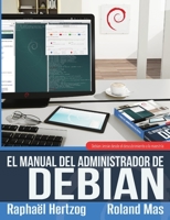 El Manual del Administrador de Debian B01MA0GHRH Book Cover