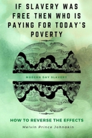 “If Slavery Was Free, Then Who Is Paying for Today’s Poverty?” 1737539799 Book Cover