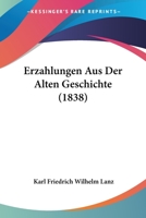 Erzahlungen Aus Der Alten Geschichte (1838) 1144891728 Book Cover