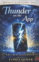Thunder on the Dating App: A Zeus Reincarnation Romcom (Olympus After Hours: Greek God Reincarnation Romcoms) B0GHR5FN6C Book Cover