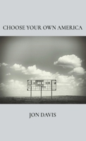 Choose Your Own America 1646629248 Book Cover