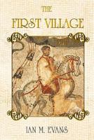 The First Village 1784655333 Book Cover
