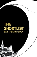 The Shortlist: Best of BarBar 2024 B0DVCG9815 Book Cover