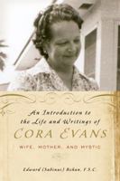 An Introduction to the Life and Writings of Cora Evans 0997524677 Book Cover