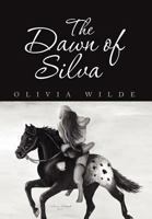 The Dawn of Silva 1462892477 Book Cover