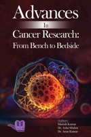 Advances In Cancer Research: From Bench To Bedside 9367266766 Book Cover