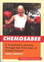 Chemosabee: A Triathlete's Journey Through the First Year of Breast Cancer 0615229638 Book Cover