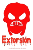 Extorsión: Como combatir una extorsión B0C47LHTDQ Book Cover