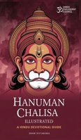 Hanuman Chalisa Illustrated: A Hindu Devotional Guide with English Meaning, Translation, and Sacred Art for Daily Recitation, Benefits of Chanting 9360512869 Book Cover