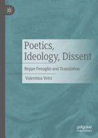 Poetics, Ideology, Dissent: Beppe Fenoglio and Translation 3031299078 Book Cover