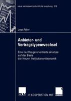 Anbieter- Und Vertragstypenwechsel: Eine Nachfragerorientierte Analyse Auf Der Basis Der Neuen Institutionenokonomik 3824491303 Book Cover