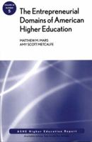 The Entrepreneurial Domains of American Higher Education: Ashe Higher Education Report, Volume 34, Number 5 0470479930 Book Cover