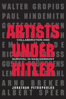 Artists Under Hitler: Collaboration and Survival in Nazi Germany 0300197470 Book Cover